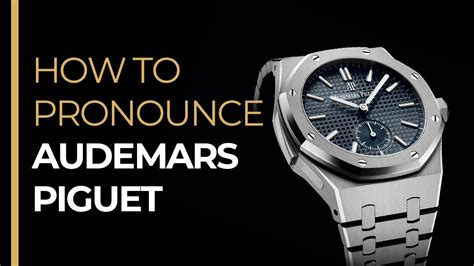 how do you pronounce audemars piguet